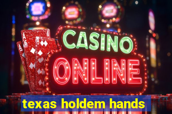 texas holdem hands